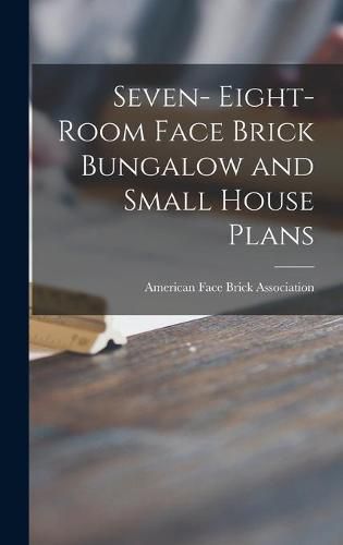 Cover image for Seven- Eight-room Face Brick Bungalow and Small House Plans