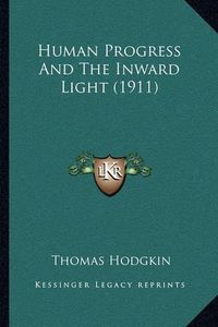 Cover image for Human Progress and the Inward Light (1911)