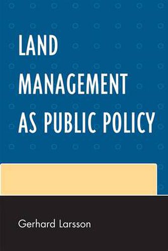 Cover image for Land Management as Public Policy