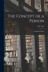 Cover image for The Concept of a Person: and Other Essays