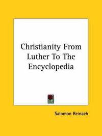 Cover image for Christianity from Luther to the Encyclopedia