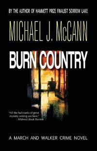 Cover image for Burn Country: A March and Walker Crime Novel