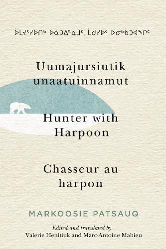 Cover image for Uumajursiutik unaatuinnamut / Hunter with Harpoon / Chasseur au harpon