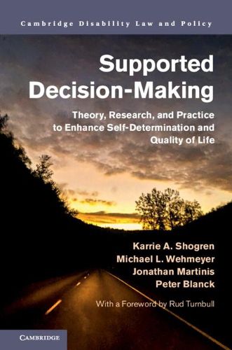 Cover image for Supported Decision-Making: Theory, Research, and Practice to Enhance Self-Determination and Quality of Life