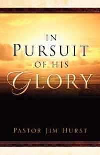 Cover image for In Pursuit of His Glory