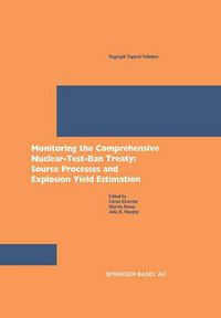 Cover image for Monitoring the Comprehensive Nuclear-Test-Ban Treaty: Source Processes and Explosion Yield Estimation