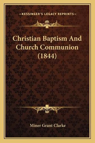 Christian Baptism and Church Communion (1844)