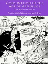 Cover image for Consumption in the Age of Affluence: The World of Food