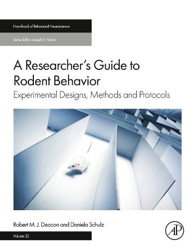 A Researcher's Guide to Rodent Behavior: Experimental Designs, Methods and Protocols