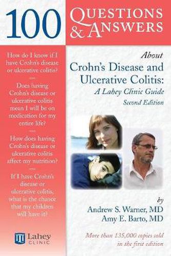 Cover image for 100 Questions  &  Answers About Crohns Disease And Ulcerative Colitis: A Lahey Clinic Guide