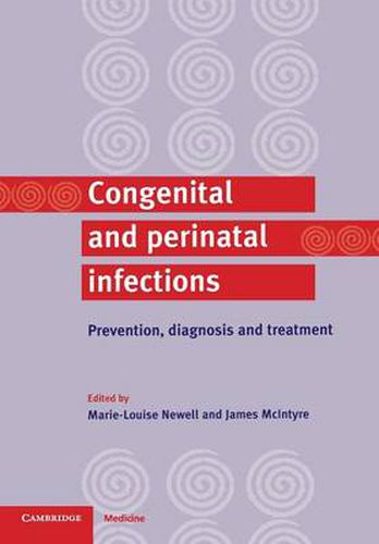 Cover image for Congenital and Perinatal Infections: Prevention, Diagnosis and Treatment