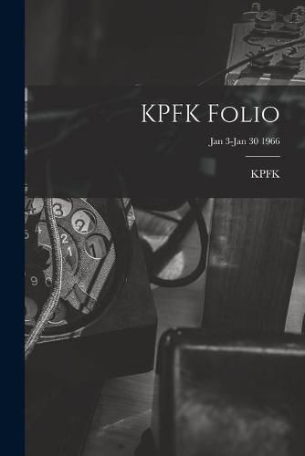 Cover image for KPFK Folio; Jan 3-Jan 30 1966