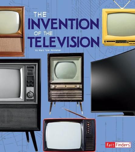 Invention of the Television (World-Changing Inventions)