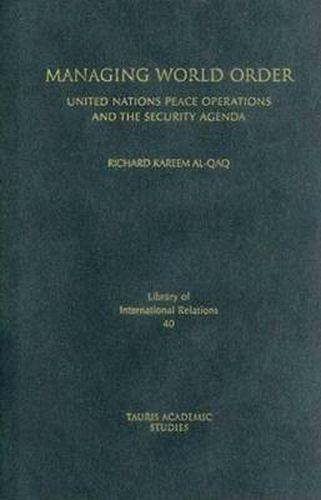 Cover image for Managing World Order: United Nations Peace Operations and the Security Agenda