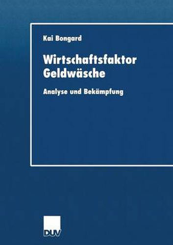 Cover image for Wirtschaftsfaktor Geldwasche: Analyse Und Bekampfung