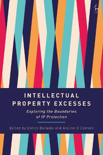 Cover image for Intellectual Property Excesses: Exploring the Boundaries of IP Protection