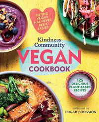 Cover image for The Kindness Community Vegan Cookbook