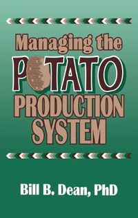 Cover image for Managing the Potato Production System: 0734