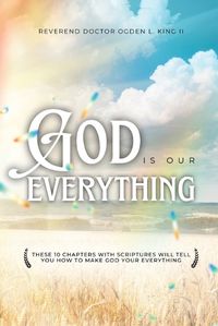 Cover image for God Is Our Everything