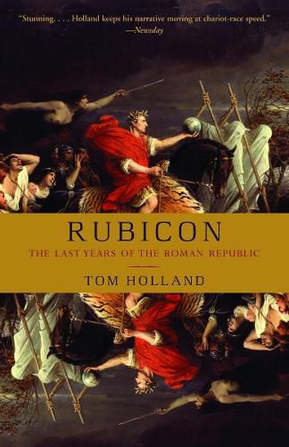 Cover image for Rubicon: The Last Years of the Roman Republic