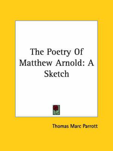 Cover image for The Poetry of Matthew Arnold: A Sketch