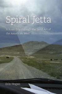 Cover image for Spiral Jetta: A Road Trip Through the Land Art of the American West