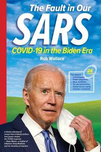 Cover image for The Fault in Our Sars: Covid-19 in the Biden Era