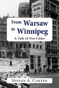 Cover image for From Warsaw to Winnipeg: A Tale of Two Cities