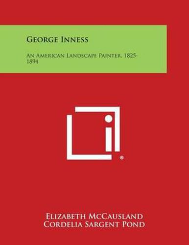 Cover image for George Inness: An American Landscape Painter, 1825-1894