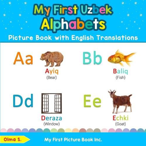 Cover image for My First Uzbek Alphabets Picture Book with English Translations: Bilingual Early Learning & Easy Teaching Uzbek Books for Kids