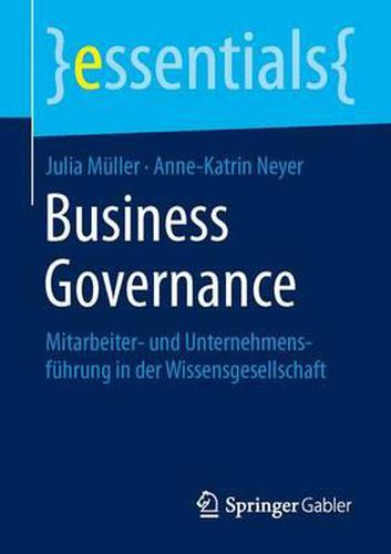 Cover image for Business Governance: Mitarbeiter- und Unternehmensfuhrung in der Wissensgesellschaft