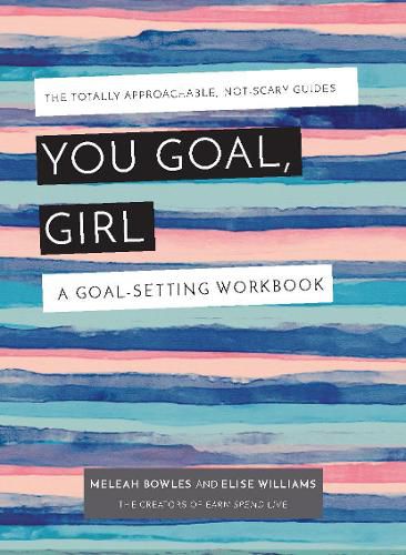 Cover image for You Goal, Girl: A Goal-Setting Workbook