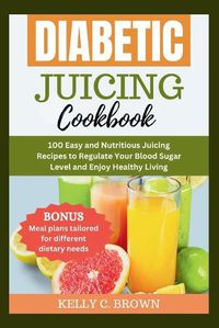 Cover image for Diabetic Juicing Cookbook