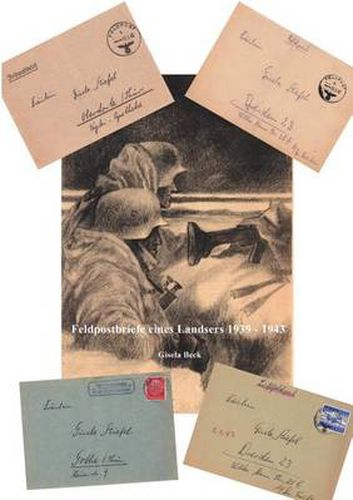 Cover image for Feldpostbriefe eines Landsers 1939 - 1943