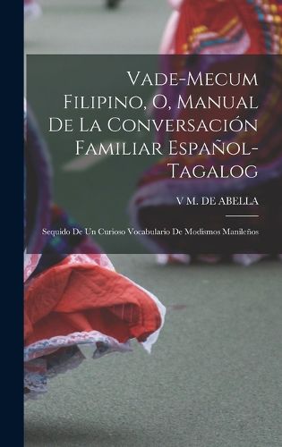 Cover image for Vade-Mecum Filipino, O, Manual De La Conversacion Familiar Espanol-Tagalog