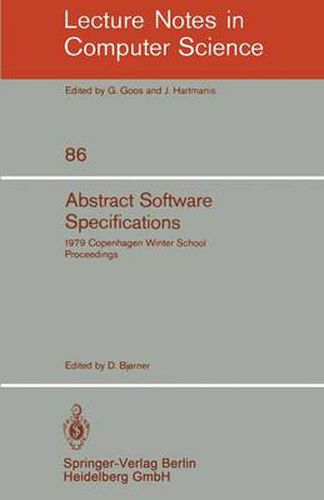 Cover image for Abstract Software Specifications: 1979 Copenhagen Winter School, January 22 - February 2, 1979. Proceedings