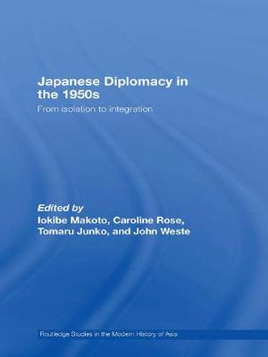 Cover image for Japanese Diplomacy in the 1950s: From Isolation to Integration