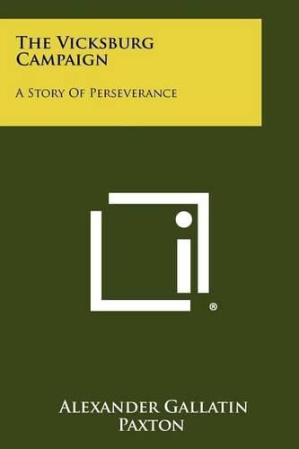 The Vicksburg Campaign: A Story of Perseverance