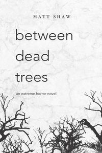 Cover image for between dead trees