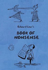 Cover image for Book of Nonsense (Containing Edward Lear's complete Nonsense Rhymes, Songs, and Stories with the Original Pictures)