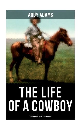 Cover image for The Life of a Cowboy