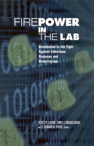 Firepower in the Lab: Automation in the Fight against Infectious Diseases and Bioterrorism