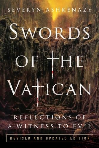 Cover image for Swords of the Vatican: Reflections of a Witness to Evil.