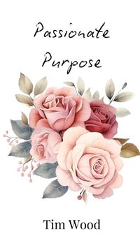 Cover image for Passionate Purpose