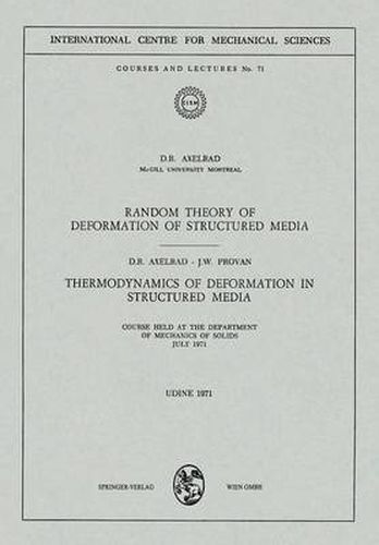 Cover image for Random Theory of Deformation of Structured Media. Thermodynamics of Deformation in Structured Media: Courses Held at the Department of Mechanics of Solids, July 1971