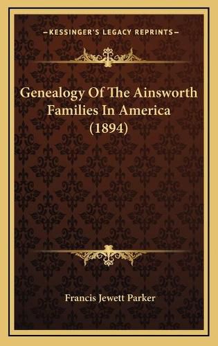 Genealogy of the Ainsworth Families in America (1894)