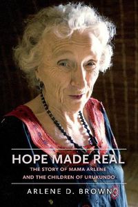 Cover image for Hope Made Real: The Story of Mama Arlene and the Children of Urukundo