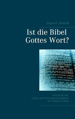 Cover image for Ist die Bibel Gottes Wort?: Grunde fur die Glaub- und Vertrauenswurdigkeit der Heiligen Schrift