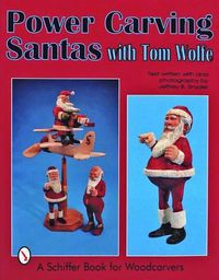 Cover image for Power Carving Santas with Tom Wolfe