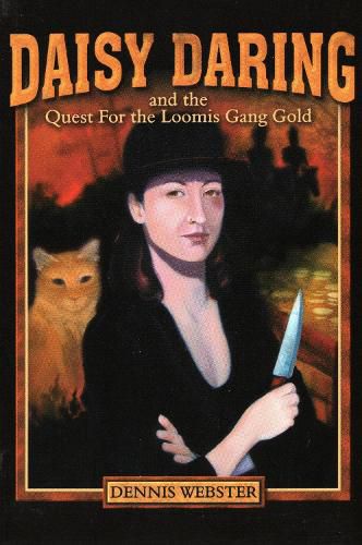 Cover image for Daisy Daring: And the Quest for the Loomis Gang Gold